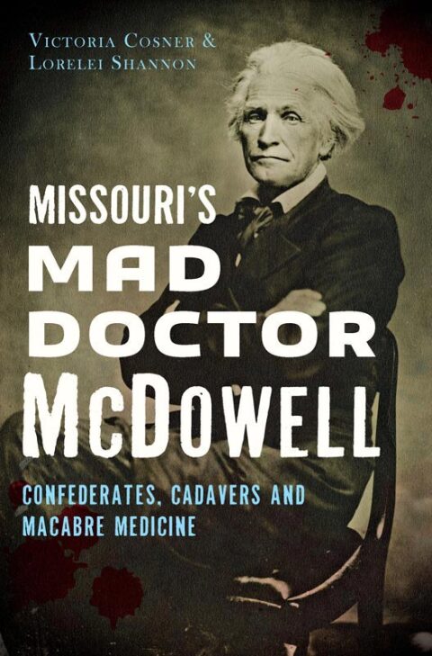 Cover image for book Missouri's Mad Doctor McDowell