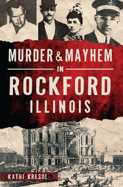 Cover image for book Murder & Mayhem in Rockford, Illinois