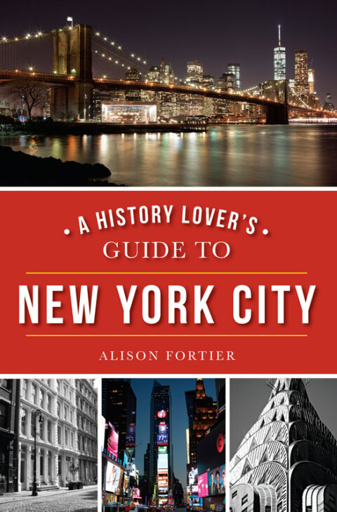 Cover image for book A History Lover's Guide to New York City