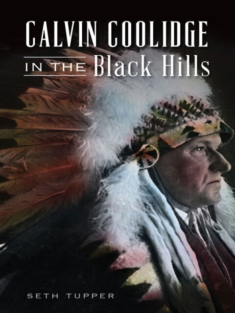 Cover image for book Calvin Coolidge in the Black Hills