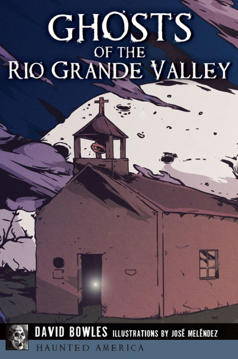 Cover image for book Ghosts of the Rio Grande Valley