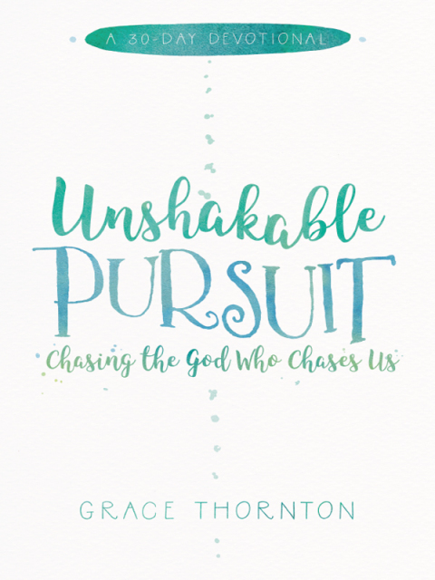Cover image for book Unshakable Pursuit (A 30-Day Devotional)