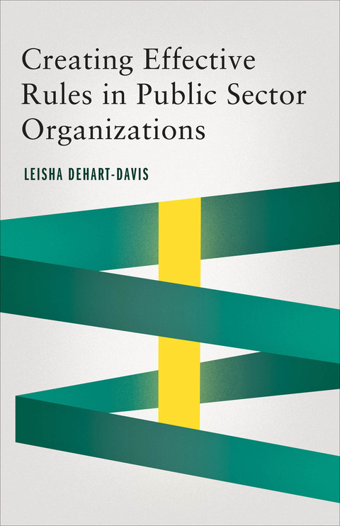 Cover image for book Creating Effective Rules in Public Sector Organizations