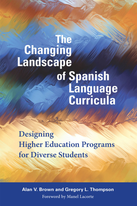 Cover image for book The Changing Landscape of Spanish Language Curricula