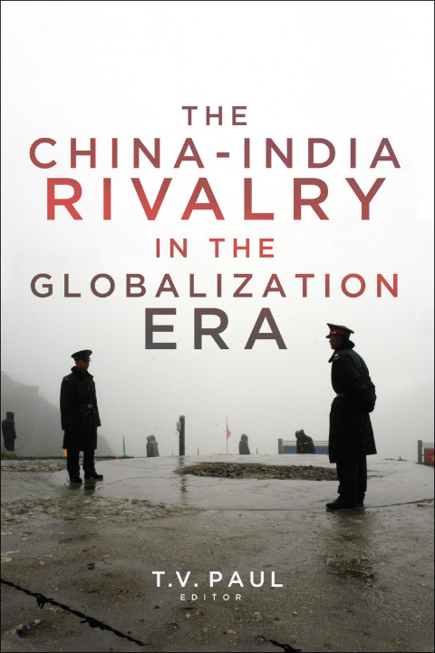 Cover image for book The China-India Rivalry in the Globalization Era