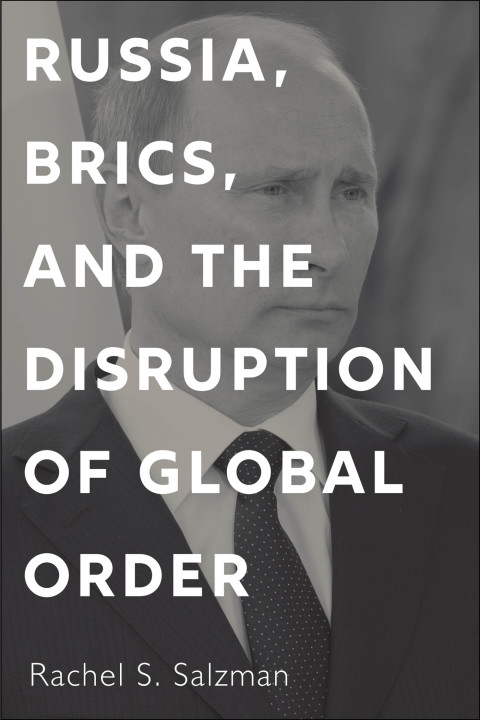 Cover image for book Russia, BRICS, and the Disruption of Global Order
