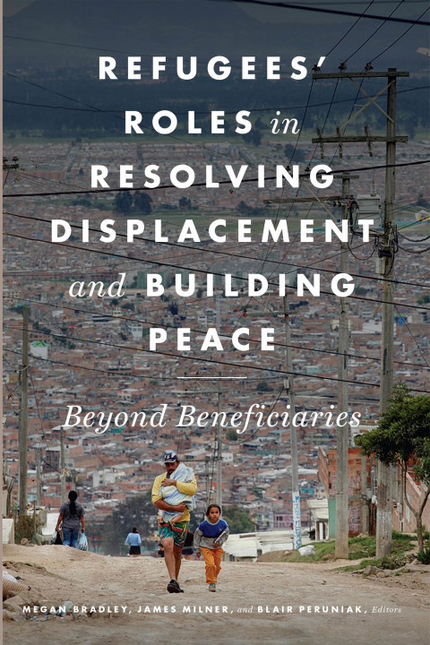 Cover image for book Refugees' Roles in Resolving Displacement and Building Peace