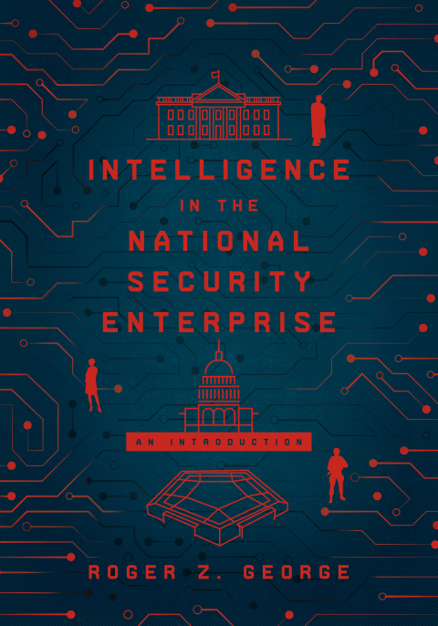 Cover image for book Intelligence in the National Security Enterprise