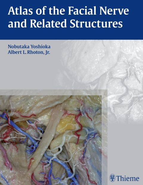 Atlas of the Facial Nerve and Related Structures 