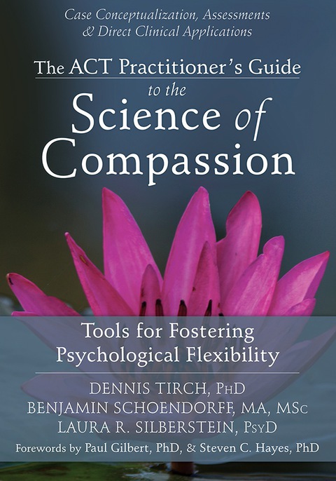 Cover image for book The ACT Practitioner's Guide to the Science of Compassion