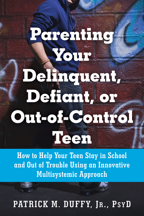 Cover image for book Parenting Your Delinquent, Defiant, or Out-of-Control Teen