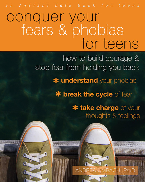 Cover image for book Conquer Your Fears and Phobias for Teens