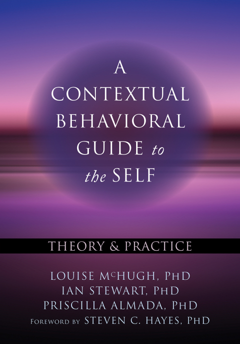 Cover image for book A Contextual Behavioral Guide to the Self