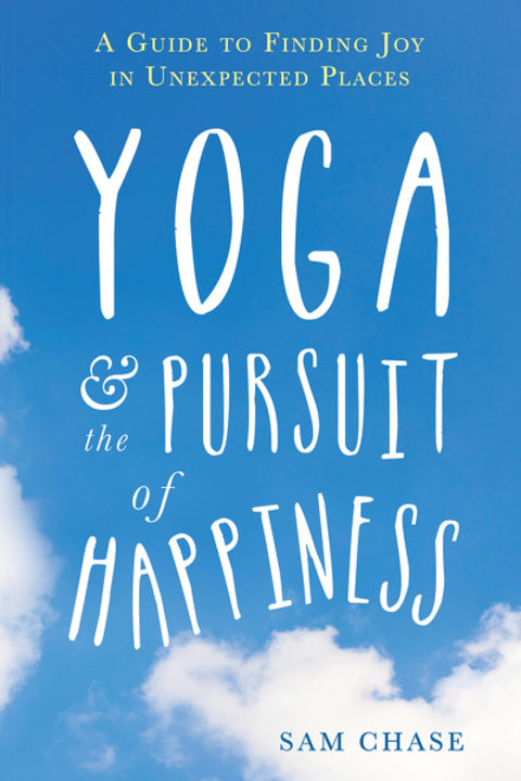 Cover image for book Yoga and the Pursuit of Happiness