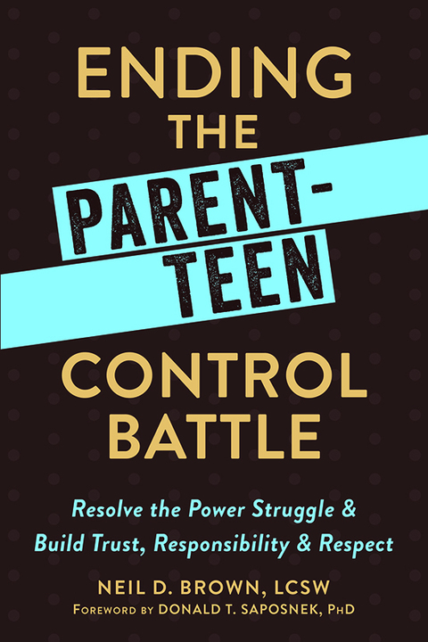 Cover image for book Ending the Parent-Teen Control Battle