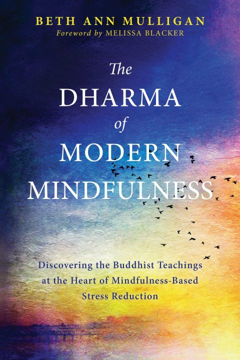 Cover image for book The Dharma of Modern Mindfulness