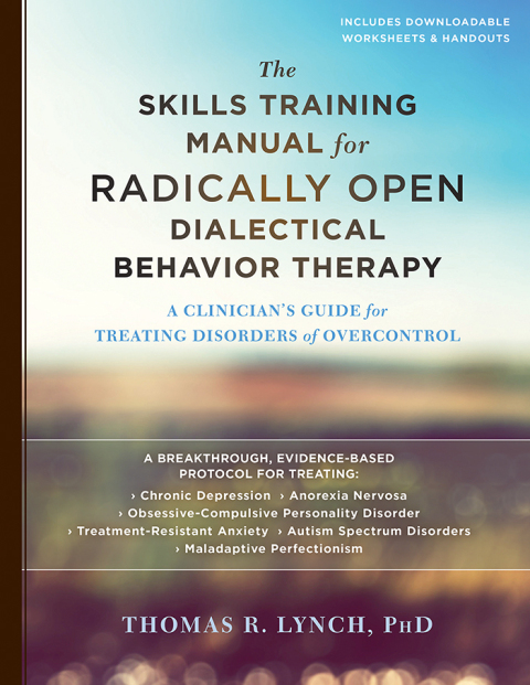 Cover image for book The Skills Training Manual for Radically Open Dialectical Behavior Therapy