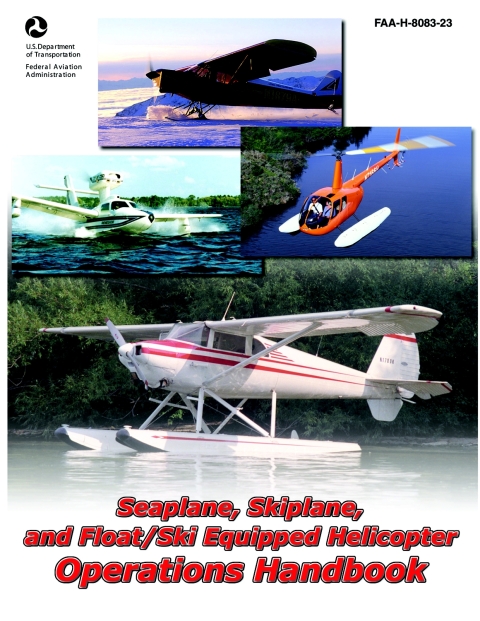 Cover image for book Seaplane, Skiplane, and Float/Ski Equipped Helicopter Operations Handbook (FAA-H-8083-23-1)