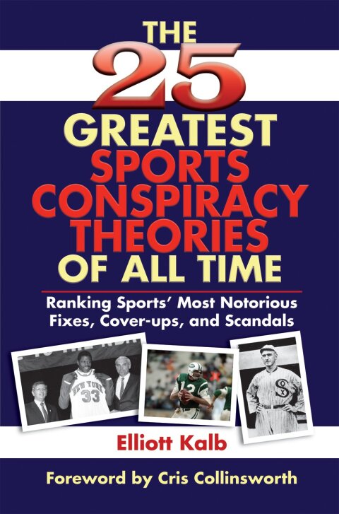 Cover image for book The 25 Greatest Sports Conspiracy Theories of All Time