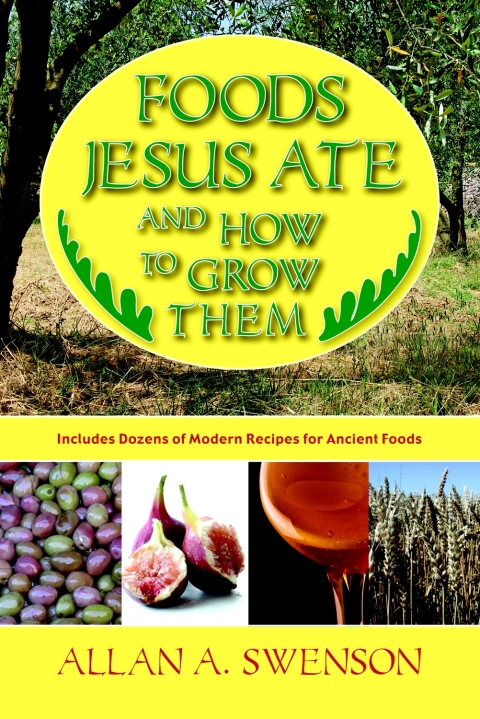 Cover image for book Foods Jesus Ate and How to Grow Them