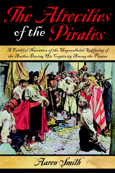 Cover image for book The Atrocities of the Pirates