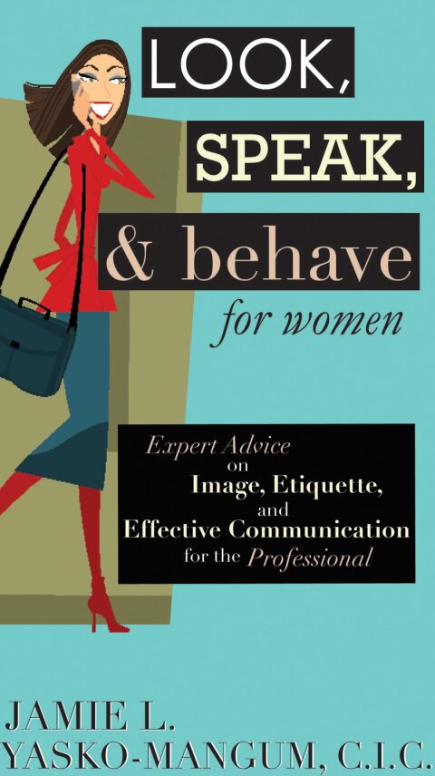 Cover image for book Look, Speak, & Behave for Women