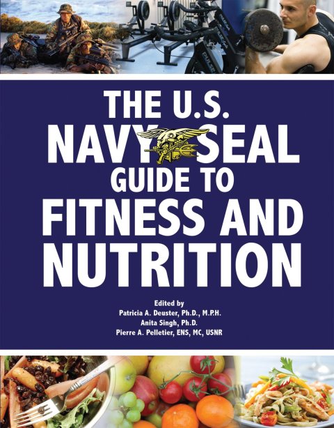 Cover image for book The U.S. Navy Seal Guide to Fitness and Nutrition