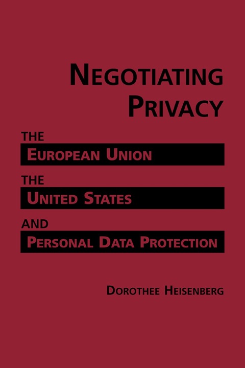 Cover image for book Negotiating Privacy: The European Union, the United States, and Personal Data Protection