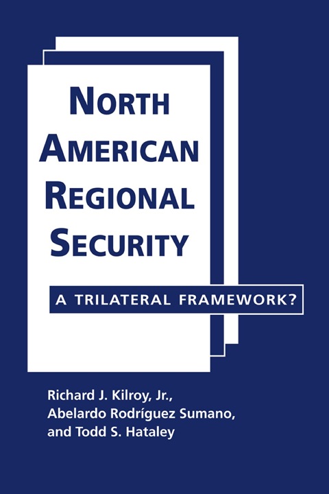 Cover image for book North American Regional Security: A Trilateral Framework?
