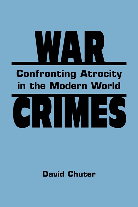 Cover image for book War Crimes: Confronting Atrocity in the Modern World