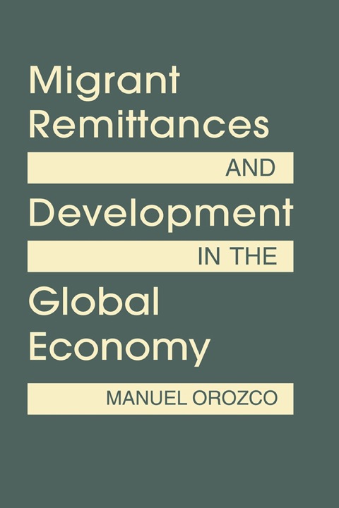 Cover image for book Migrant Remittances and Development in the Global Economy