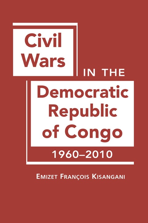 Cover image for book Civil Wars in the Democratic Republic of Congo, 1960–2010