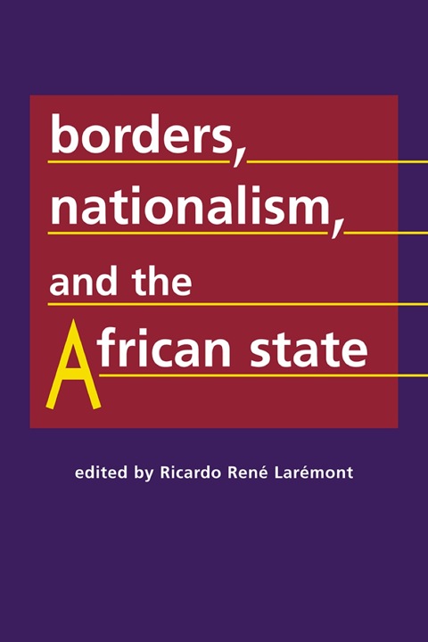 Cover image for book Borders, Nationalism, and the African State