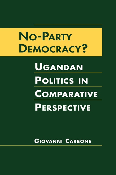 Cover image for book No-Party Democracy? Ugandan Politics in Comparative Perspective