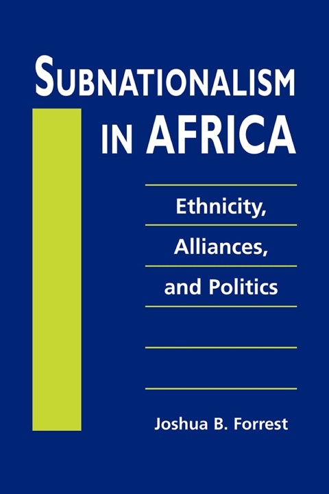 Cover image for book Subnationalism in Africa: Ethnicity, Alliances, and Politics