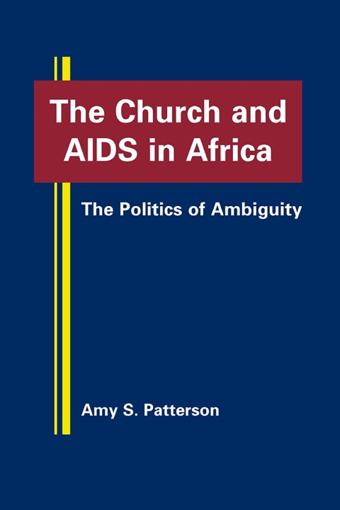 Cover image for book The Church and AIDS in Africa: The Politics of Ambiguity