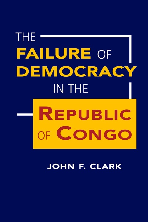 Cover image for book The Failure of Democracy in the Republic of Congo