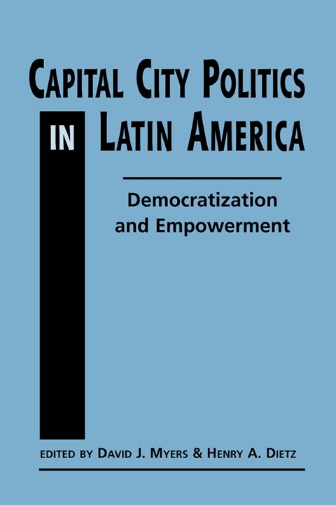 Cover image for book Capital City Politics in Latin America: Democratization and Empowerment