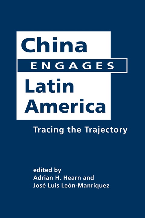 Cover image for book China Engages Latin America: Tracing the Trajectory