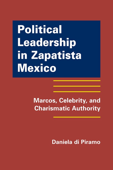 Cover image for book Political Leadership in Zapatista Mexico: Marcos, Celebrity, and Charismatic Authority
