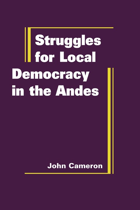 Cover image for book Struggles for Local Democracy in the Andes