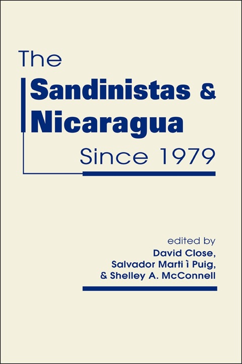 Cover image for book The Sandinistas and Nicaragua Since 1979