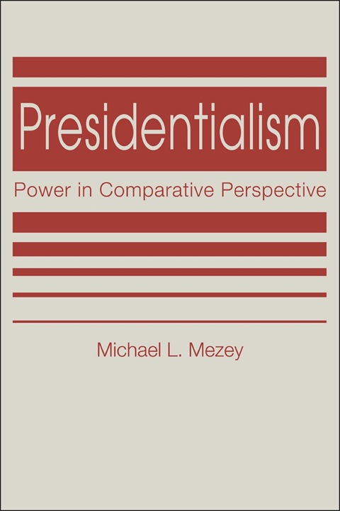 Cover image for book Presidentialism: Power in Comparative Perspective