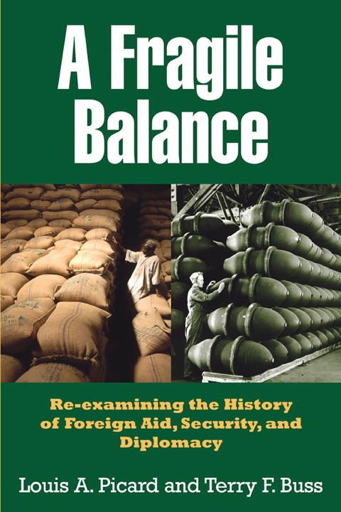 Cover image for book A Fragile Balance: Re-examining the History of Foreign Aid, Security, and Diplomacy