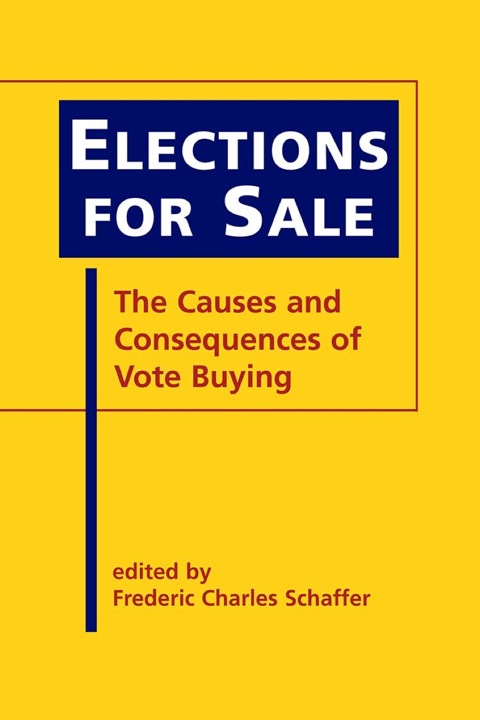 Cover image for book Elections for Sale: The Causes and Consequences of Vote Buying