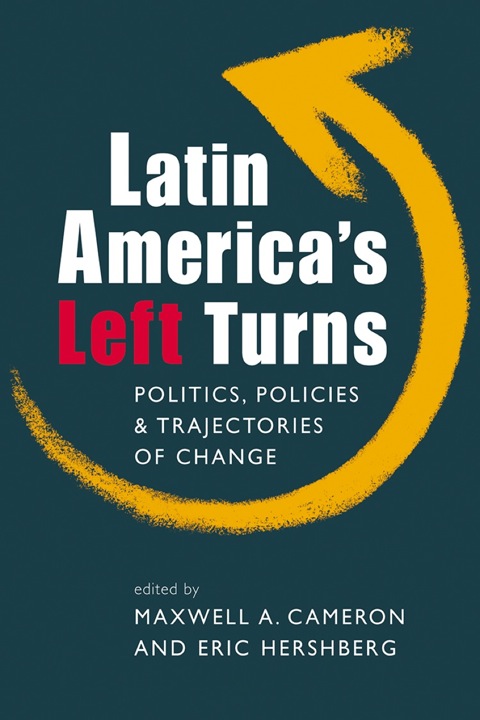Cover image for book Latin America’s Left Turns: Politics, Policies, and Trajectories of Change