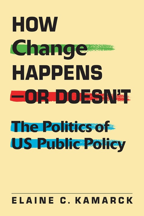 Cover image for book How Change Happens--or Doesn't: The Politics of US Public Policy