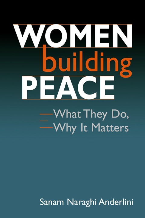 Cover image for book Women Building Peace: What They Do, Why It Matters