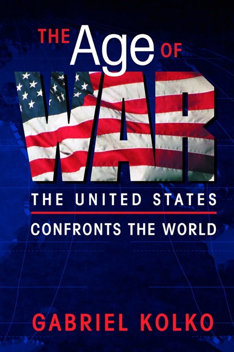 Cover image for book The Age of War: The United States Confronts the World