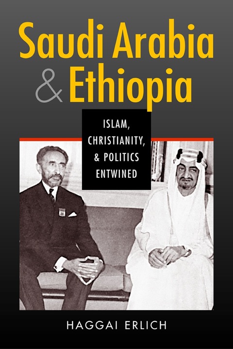 Cover image for book Saudi Arabia and Ethiopia: Islam, Christianity, and Politics Entwined